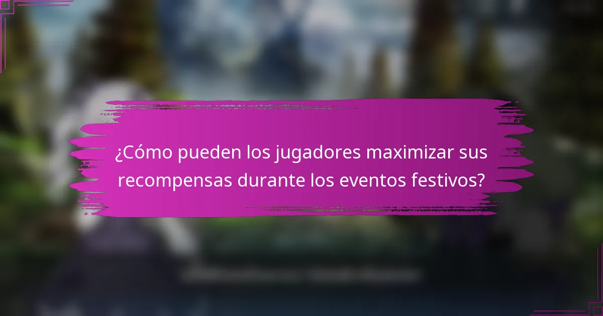 ¿Cómo pueden los jugadores maximizar sus recompensas durante los eventos festivos?
