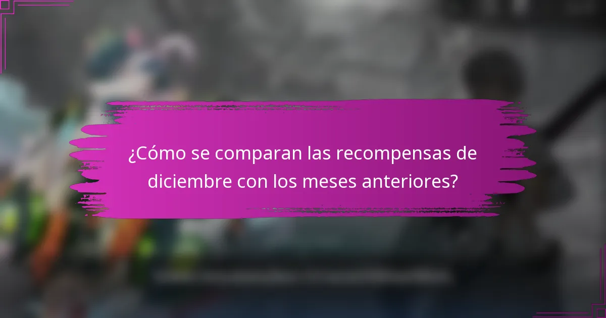 ¿Cómo se comparan las recompensas de diciembre con los meses anteriores?