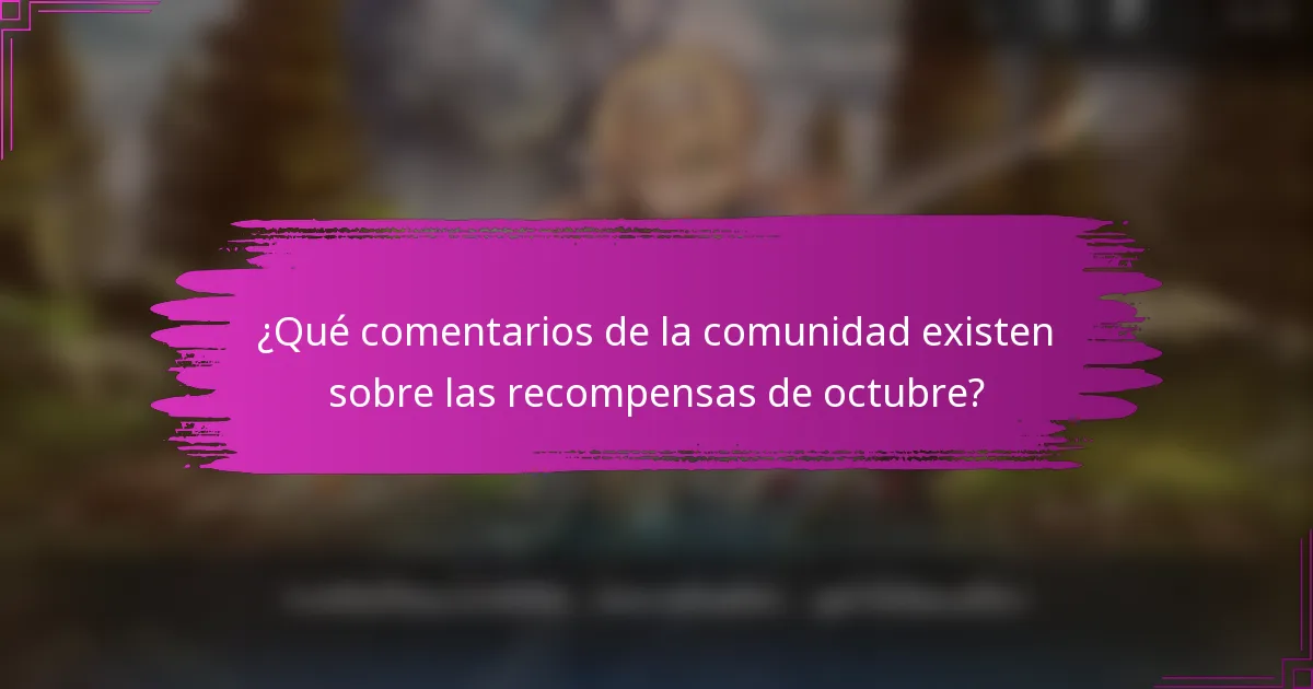 ¿Qué comentarios de la comunidad existen sobre las recompensas de octubre?