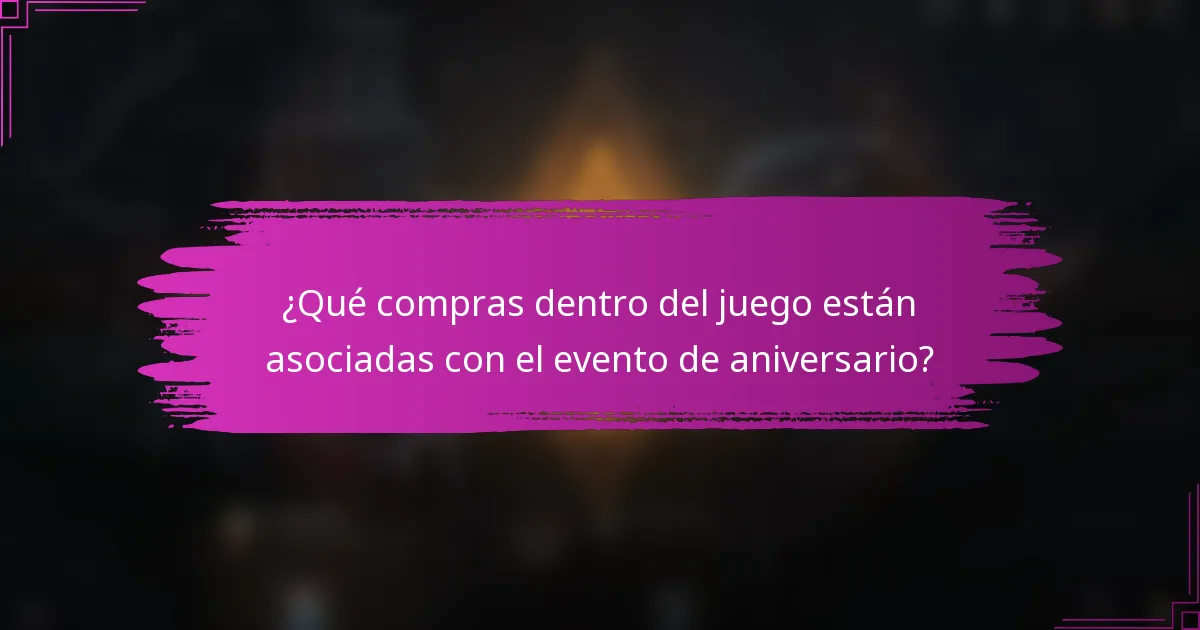¿Qué compras dentro del juego están asociadas con el evento de aniversario?