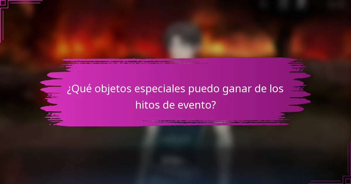 ¿Qué objetos especiales puedo ganar de los hitos de evento?